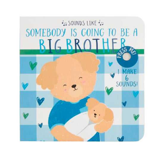 Somebody Is Going To Be A Big Brother